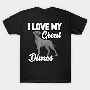 I Love My Great Danes T-Shirt Funny Gifts for Men Women Kids T-Shirt